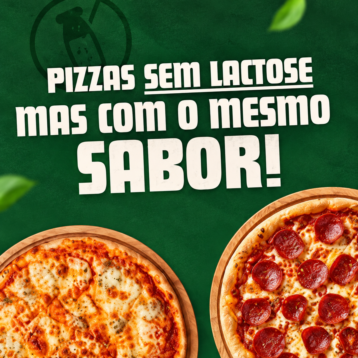 Pizzas sem lactose, mas com o mesmo sabor!